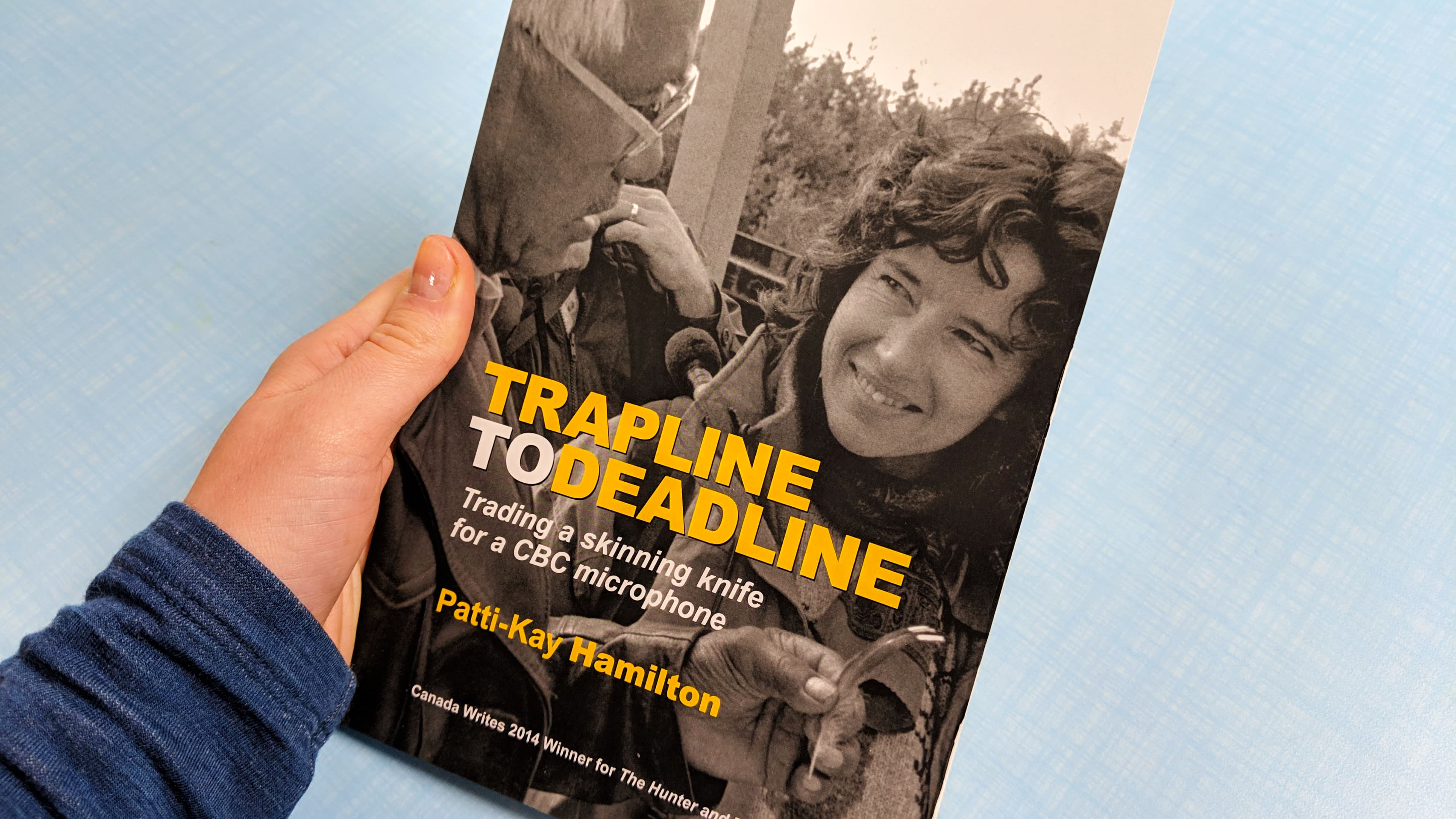 A file photo of the cover of Trapline to Deadline. Sarah Pruys/Cabin Radio