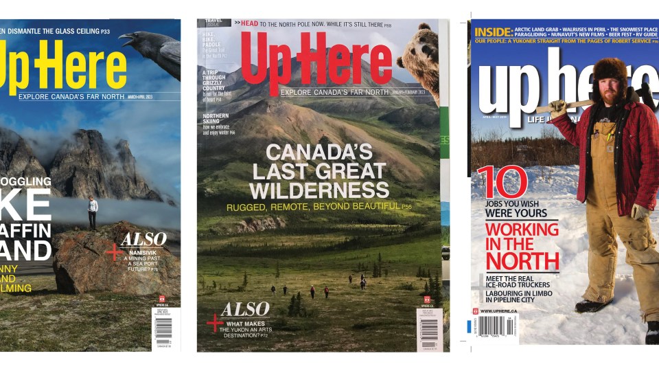 Editions of Up Here magazine