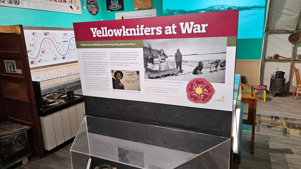 A "Yellowknifers at War" display.