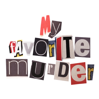 The logo for the My Favorite Murder podcast.