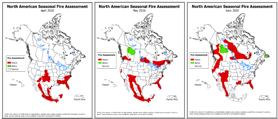 The outlook's maps show expected fire conditions in April, May and June 2026. Green means lower fire potential. Red means high fire potential.